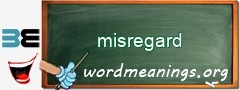 WordMeaning blackboard for misregard